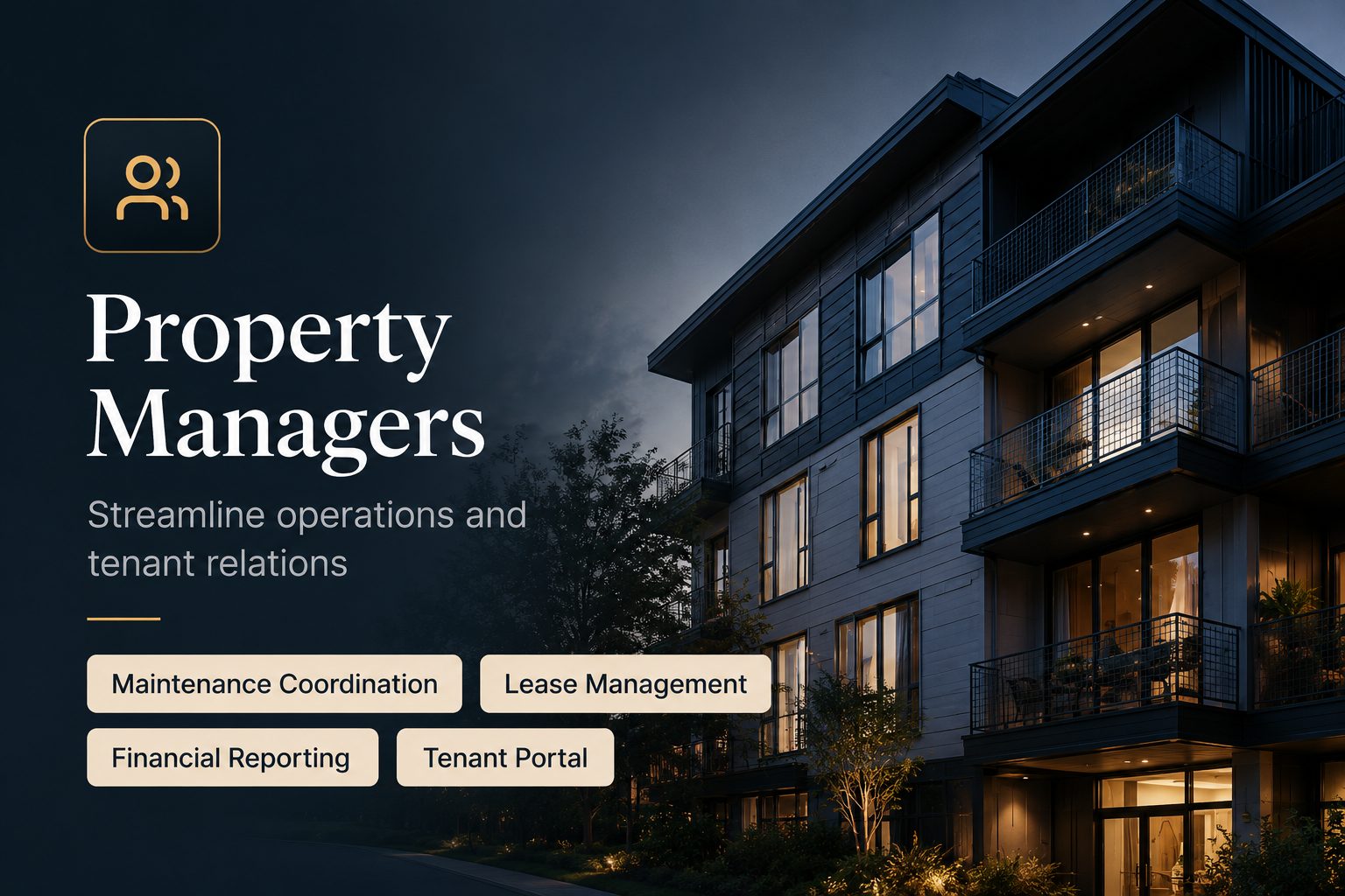 Property Managers: Streamline operations and tenant relations. Maintenance Coordination, Lease Management, Financial Reporting, Tenant Portal