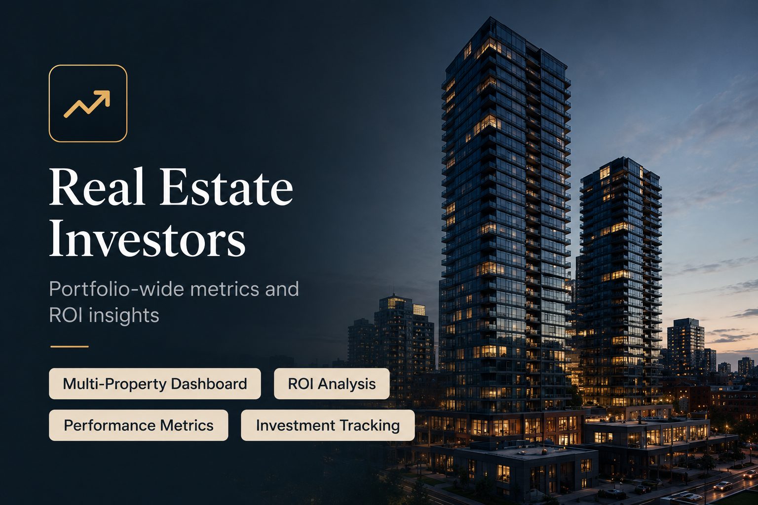 Real Estate Investors: Portfolio-wide metrics and ROI insights. Multi-Property Dashboard, ROI Analysis, Performance Metrics, Investment Tracking
